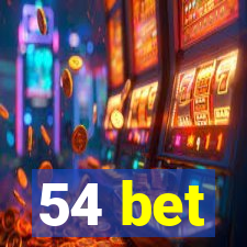 54 bet